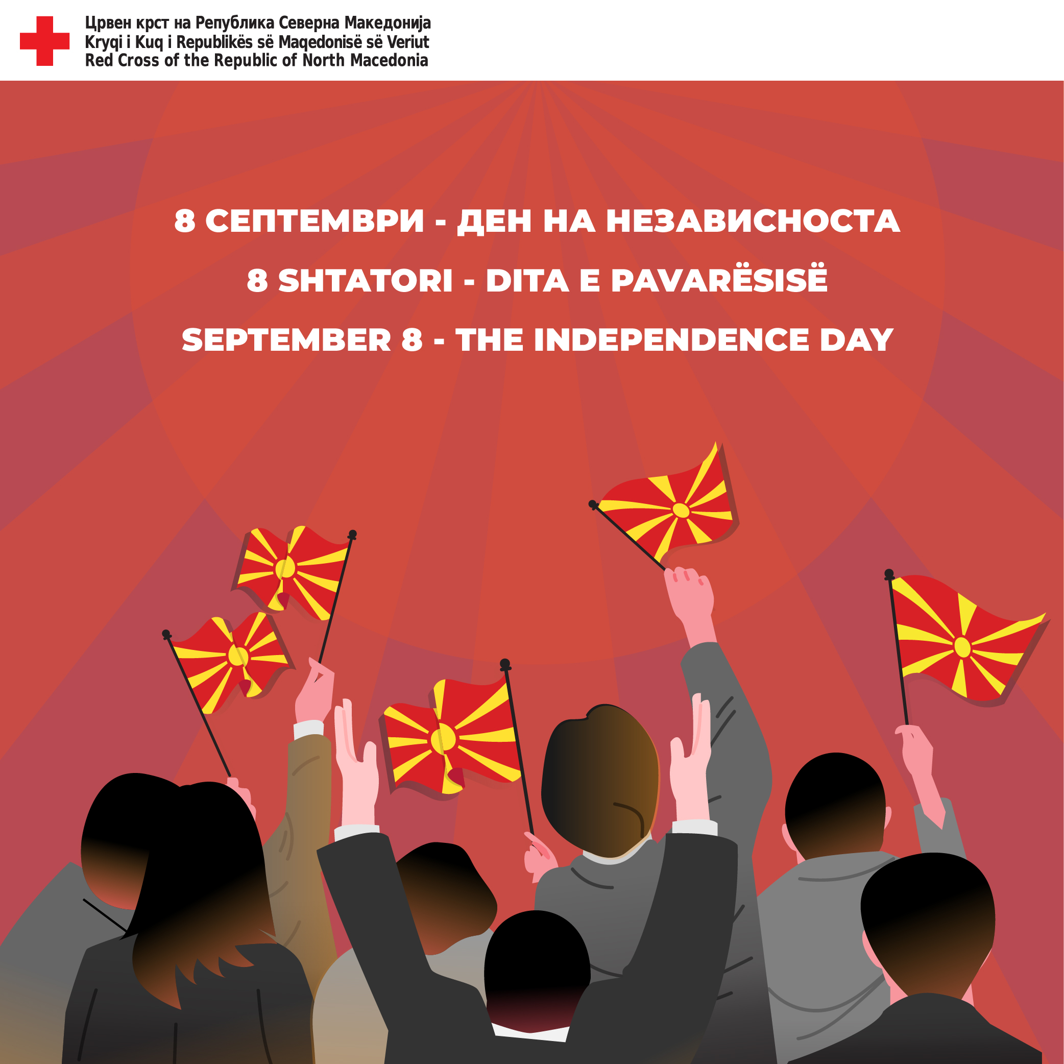 SEPTEMBER 8 - THE INDEPENDENCE DAY - | Црвен Крст на Република Северна ...