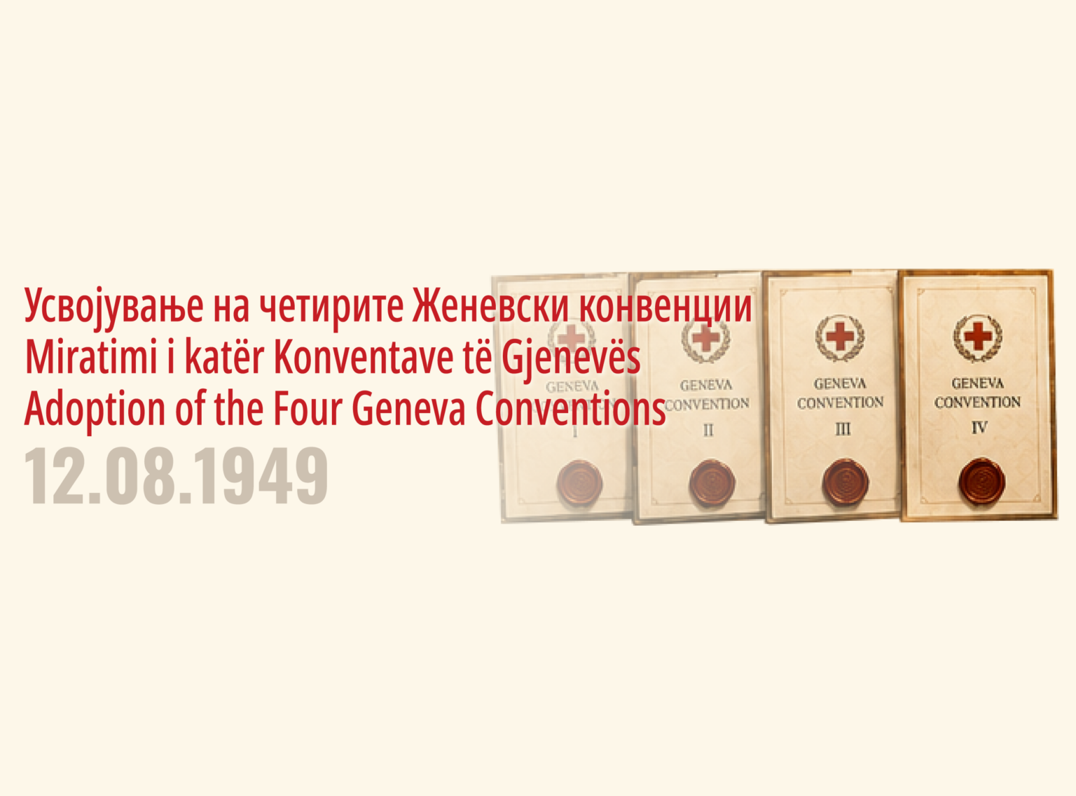 12 August 1949 – Adoption of the Four Geneva Conventions